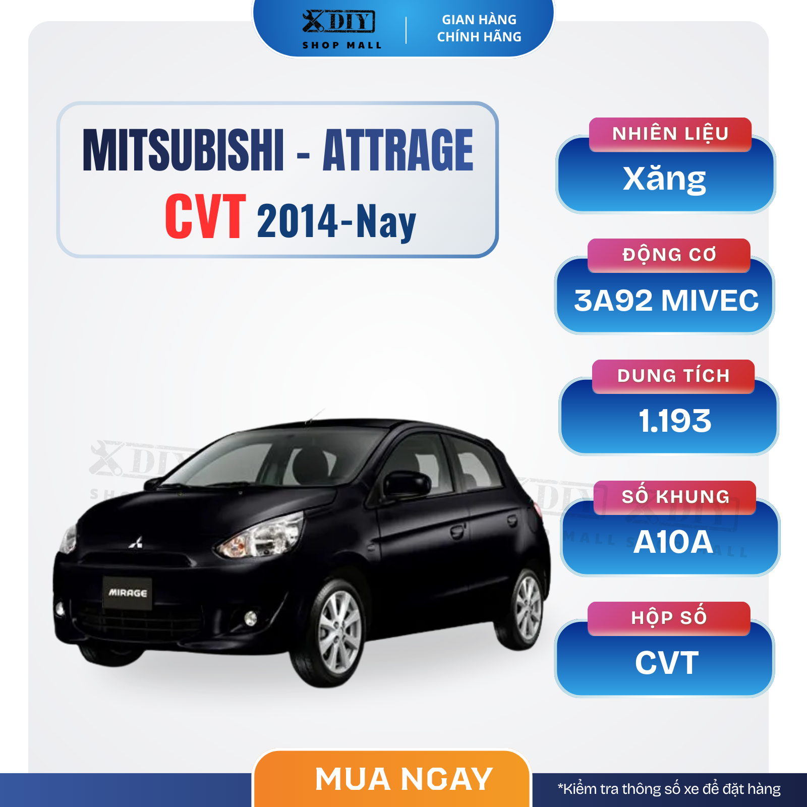 Combo bảo dưỡng Mitsubishi Attrage CVT 2014 đến nay 1 Combo bảo dưỡng Mitsubishi Attrage CVT 2014–nay