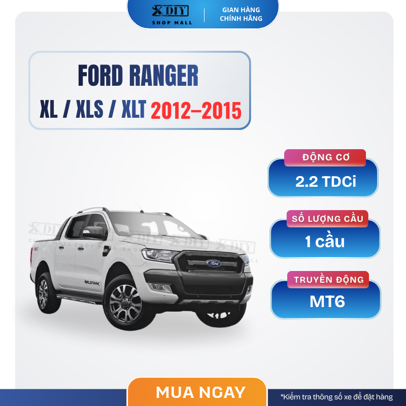 Combo bảo dưỡng Ford Ranger 2012–2015 XL/XLS/XLT 2.2 Turbo MT6 1 Combo bảo dưỡng Ranger 2.2 MT6 đầy đủ dầu nhớt, lọc, dầu cầu, dầu hộp số. Chuẩn kỹ thuật – tiết kiệm chi phí – mua ngay!